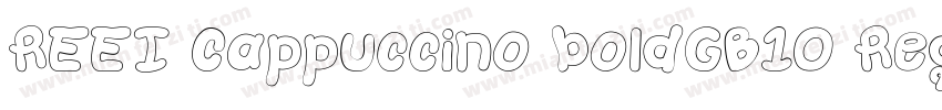 REEI Cappuccino boldGB10 Regular字体转换